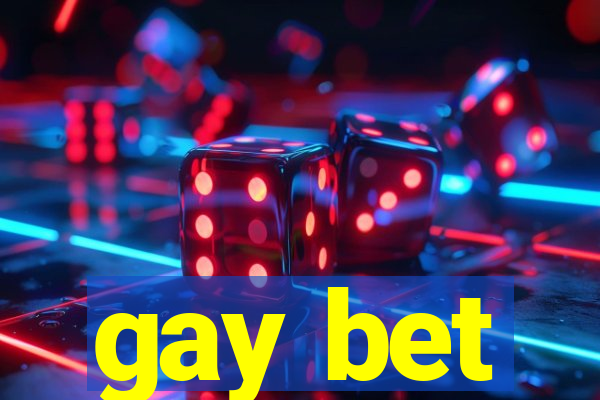 gay bet